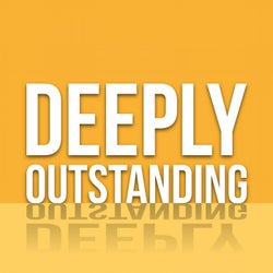 Deeply Outstanding