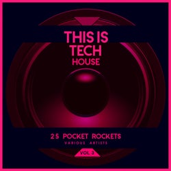 This Is Tech House, Vol. 3 (25 Pocket Rockets)