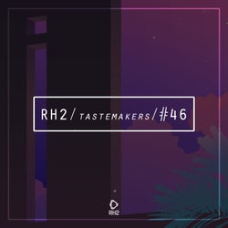 RH2 Tastemakers #46