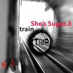 She's Super.3: Train Trip