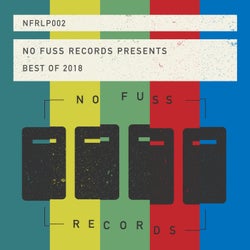 No Fuss Records Presents Best of 2018