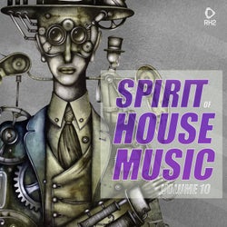 Spirit Of House Music Volume 10