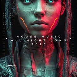 House Music All Night Long 2025