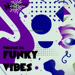 Nothing But... Funky Vibes, Vol. 04
