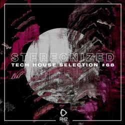 Stereonized: Tech House Selection Vol. 68
