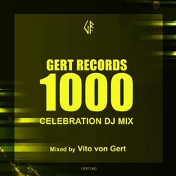 Gert Records 1000 - Celebration Dj Mix (Mixed by Vito von Gert)