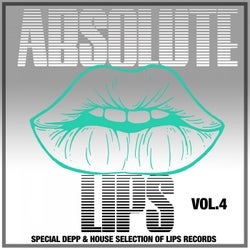 Absolute Lips, Vol. 4 (Special Deep & House Selection of Lips Records)