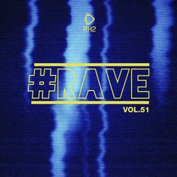#rave, Vol. 51