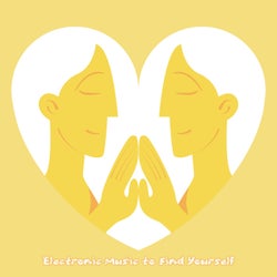 Electronic Music to Find Yourself