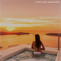 The Perfect Lounge Dreamscape Session