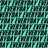 Everyday